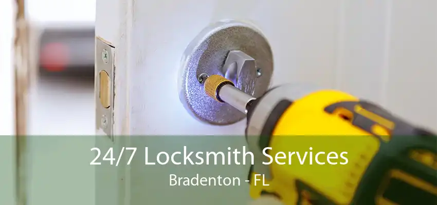 24/7 Locksmith Services Bradenton - FL