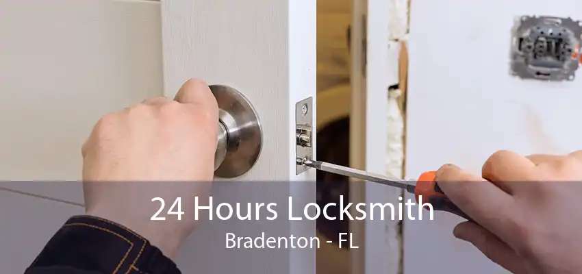 24 Hours Locksmith Bradenton - FL