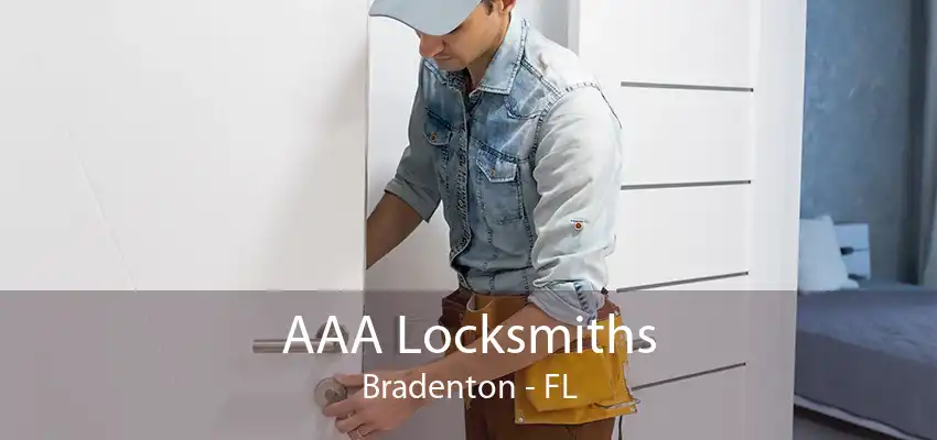 AAA Locksmiths Bradenton - FL