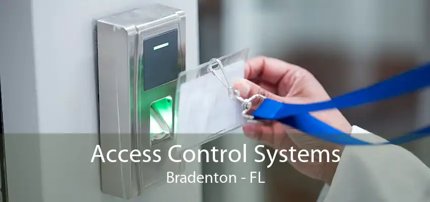 Access Control Systems Bradenton - FL