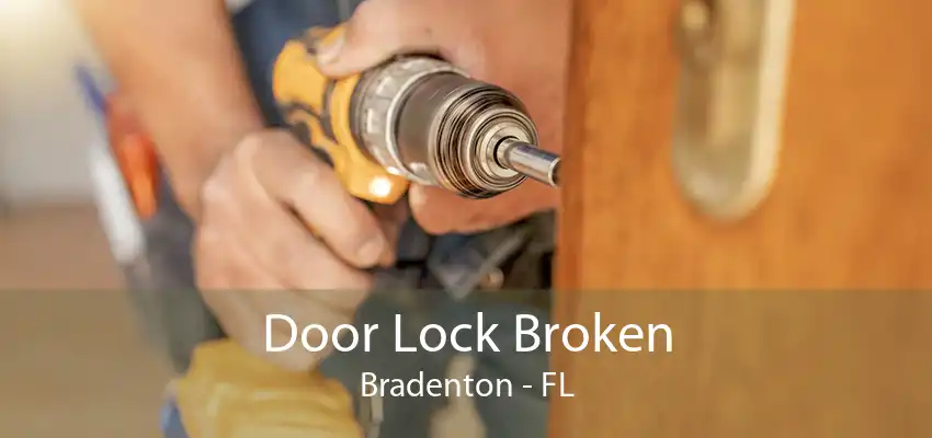 Door Lock Broken Bradenton - FL