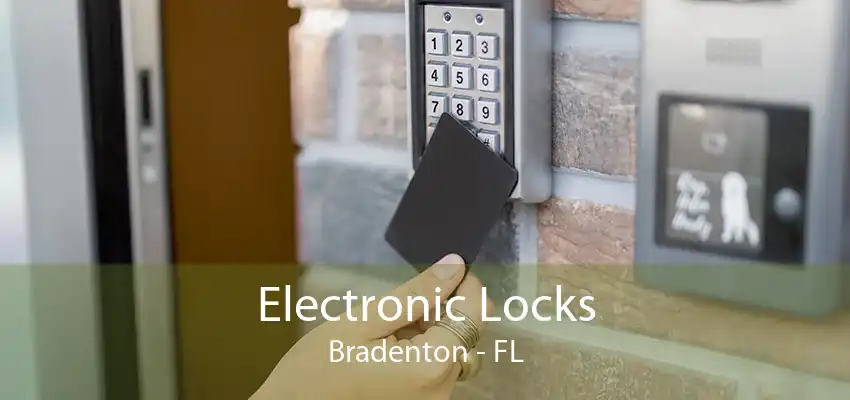 Electronic Locks Bradenton - FL