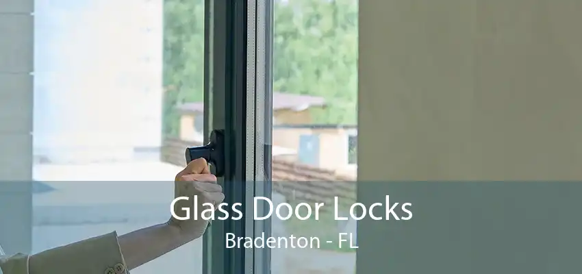 Glass Door Locks Bradenton - FL