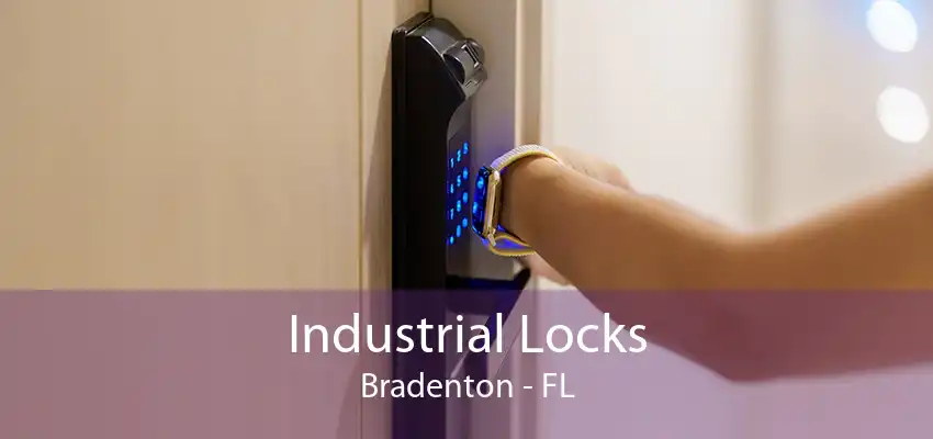 Industrial Locks Bradenton - FL