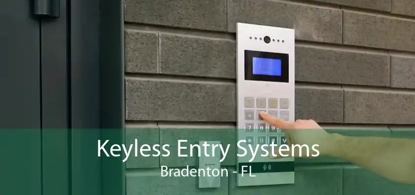 Keyless Entry Systems Bradenton - FL