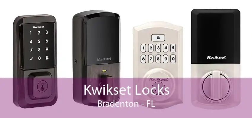 Kwikset Locks Bradenton - FL