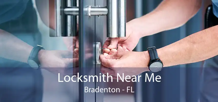 Locksmith Near Me Bradenton - FL