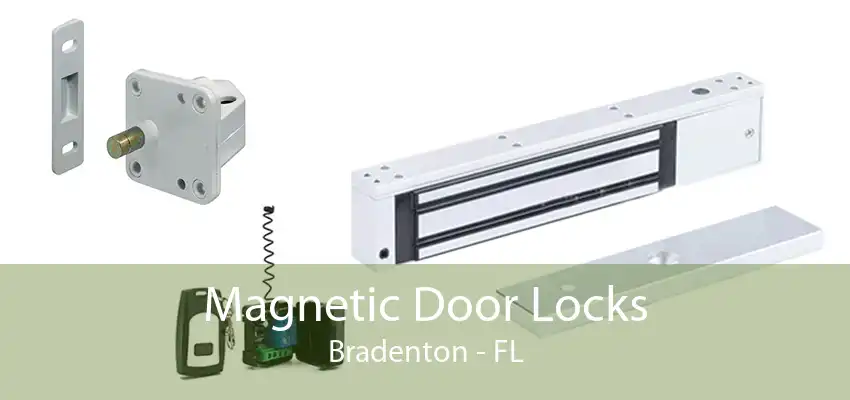 Magnetic Door Locks Bradenton - FL
