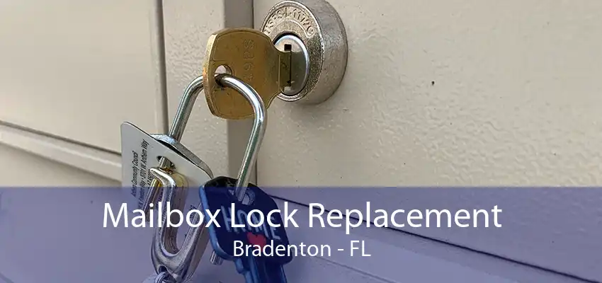 Mailbox Lock Replacement Bradenton - FL