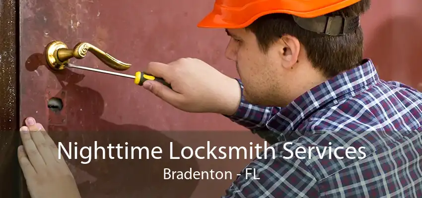 Nighttime Locksmith Services Bradenton - FL