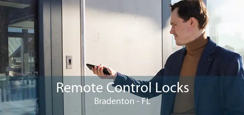 Remote Control Locks Bradenton - FL