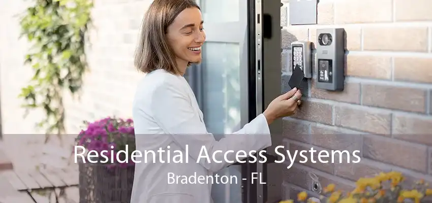 Residential Access Systems Bradenton - FL