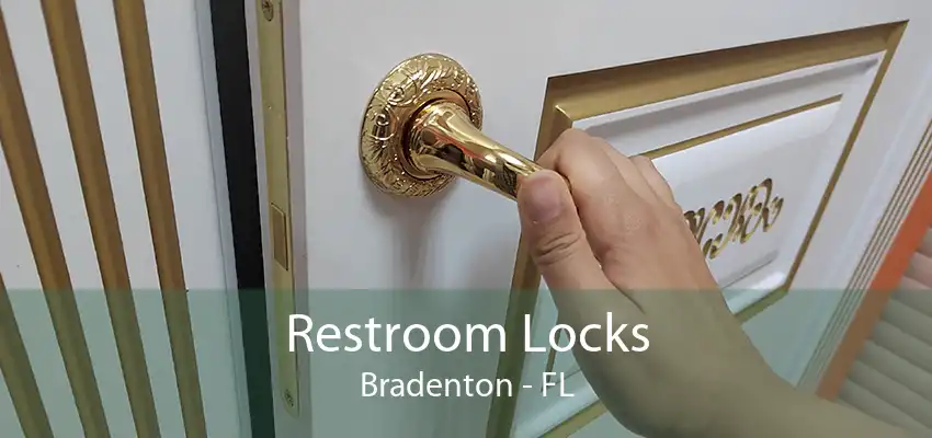 Restroom Locks Bradenton - FL