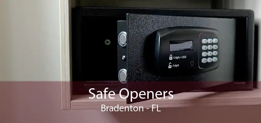 Safe Openers Bradenton - FL