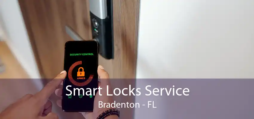 Smart Locks Service Bradenton - FL