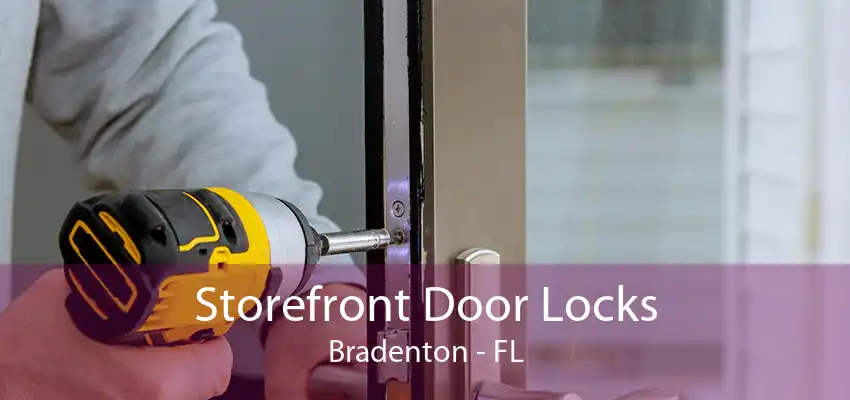 Storefront Door Locks Bradenton - FL