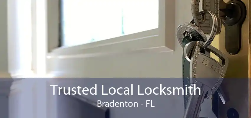 Trusted Local Locksmith Bradenton - FL