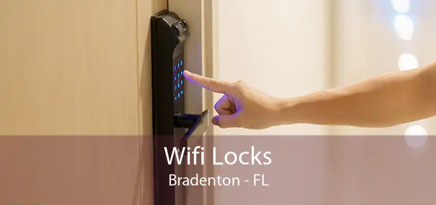 Wifi Locks Bradenton - FL